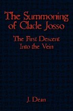 The Summoning of Clade Josso: The First Descent into the Vein