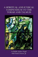 A Spiritual and Ethical Compendium to the Torah and Talmud