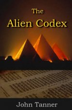 The Alien Codex: Only the Past Can Protect Us from the Future