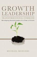 Growth Leadership: Transformational Command