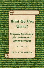 What Do You Think?: Original Quotations for Insight and Empowerment