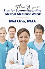 Tips for Thriving on the Internal Medicine Wards
