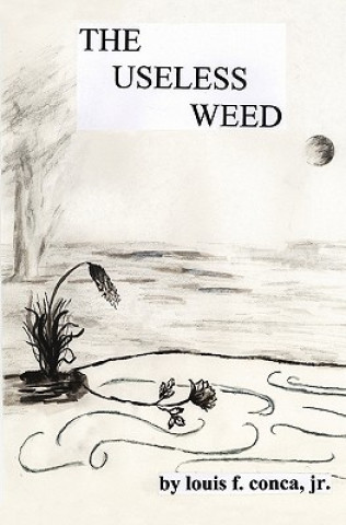 The Useless Weed: None