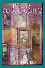 Pieces of the Quilt: The Mosaic of An African American Family