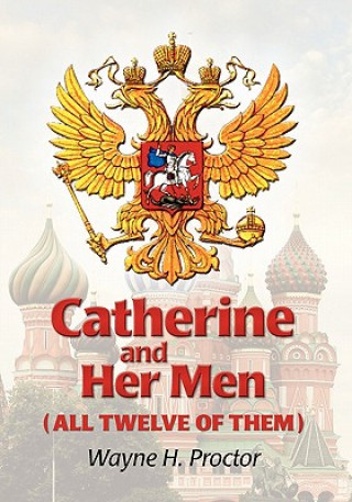 Catherine And Her Men (All Twelve Of Them)