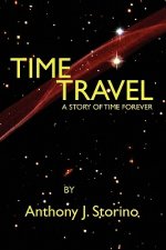 Time Travel: A story of time forever