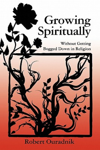 Growing Spiritually: Without Getting Bogged Down in Religion