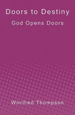 Doors to Destiny: God Opens Doors