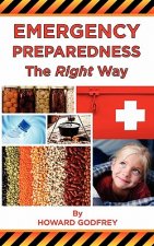 Emergency Preparedness The Right Way