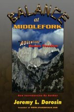 Balance At Middlefork: An Adventure in Human Freedom