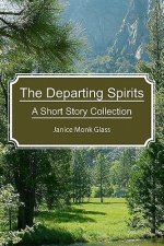 The Departing Spirits: A Short Story Collection