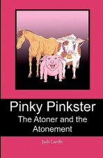 Pinky Pinkster: The Atoner and the Atonement