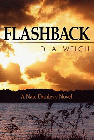 Flashback: A Nate Dunlevy Novel