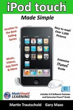 iPod touch Made Simple: Includes 3.0 Software Features and Extensive iTunes(tm) Guide
