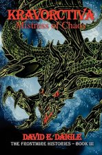 Kravorctiva: Mistress of Chaos - The Frontmire Histories- Book III