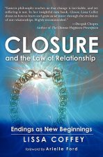 Closure and the Law of Relationship: Endings as New Beginnings