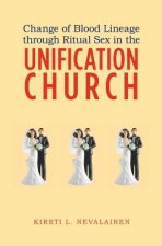Change of Blood Lineage through Ritual Sex in the Unification Church
