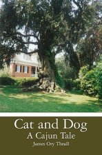 Cat and Dog: A Cajun Tale