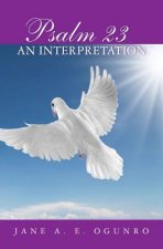 Psalm 23: An Interpretation