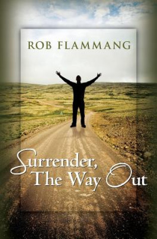 Surrender, The Way Out