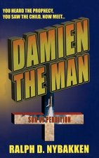 Damien the Man: The Son of Perdition