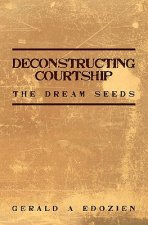 Deconstructing Courtship: The Dream Seeds