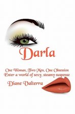 Darla: One Woman, Two Men, One Obsession