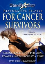 StarrPower Restorative Pilates for Cancer Survivors: Taking Back Your Physical Power One Muscle At A Time!