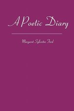 A Poetic Diary: Sixteen Years of Living