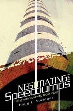 Negotiating the Speedbumps: Living with Traumatic Brain Injury