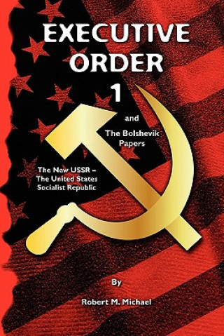 Executive Order 1: The Bolshevik Papers