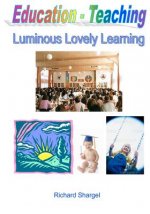 Education - Teaching: Luminous Lovely Learning