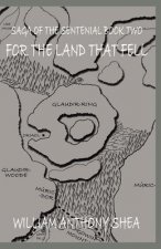 For the Land that Fell: Saga of the Sentenial Book Two
