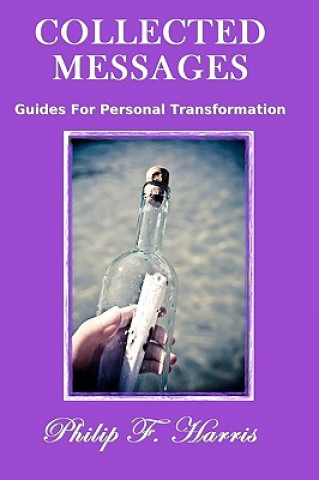 Collected Messages: Guides For Personal Transformation