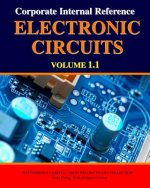Corporate Internal Reference Electronic Circuits Volume 1.1