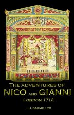 The Adventures Of Nico And Gianni: London 1712