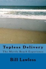 Topless Delivery: The Myrtle Beach Experience