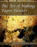 The Art Of Making Paper Flowers