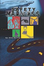 The Safety Of Madness