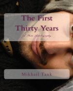 The First Thirty Years: A Photo Autobiography