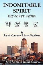 Indomitable Spirit: The Power Within