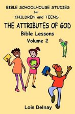 The Attributes Of God: Bible Study Lessons