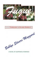 Fugue: Through A Glass Darkly