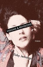 Visions & Revisions: Poems