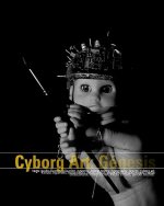 Cyborg Art: Génesis