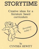 Its Storytime: Creative Literature Based Curriculum For The Pre-School Classroom.