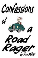 Confessions Of A Road Rager: How To Survive Road Rage