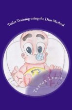 Toilet Train In Days - Using The Dior Method: Toilet Training - The Dior Method