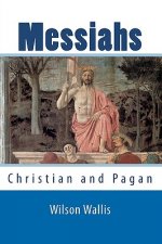 Messiahs: Christian And Pagan