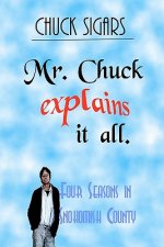 Mr. Chuck Explains It All: Four Seasons In Snohomish County